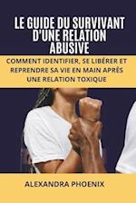 Le Guide Du Survivant d'Une Relation Abusive