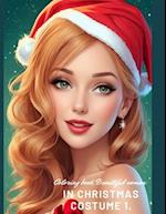 Beautiful woman in Christmas costume 1.: coloring book Beautiful woman in Christmas costume ages 8 to 15. 