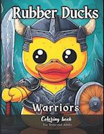 Rubber Ducks Warriors Coloring Book for Teens and Adults