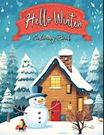 Hello Winter Coloring Book: Joyful Scenes and Characters to Color for Kids 