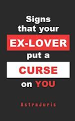 Signs that your EX-LOVER put a CURSE on YOU 