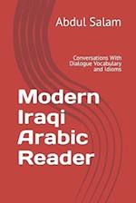 Modern Iraqi Arabic Reader: Conversations With Dialogue Vocabulary and Idioms 