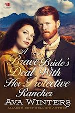 A Brave Bride's Deal with Her Protective Rancher: A Western Historical Romance Book 