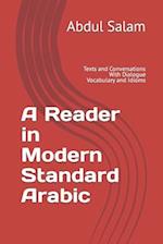 A Reader in Modern Standard Arabic: Texts and Conversations With Dialogue Vocabulary and Idioms 