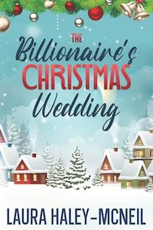 The Billionaire's Christmas Wedding