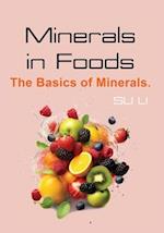 Minerals in Foods: The Basics of Minerals 