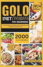 GOLO DIET COOKBOOK FOR BEGINNERS: Tasty Recipes for Optimal Insulin Regulation and Waistline Transformation 