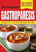 The Complete Gastroparesis Diet Cookbook: 1600 Days of Delicious, Nourishing, & Easy-to-Prepare Recipes to Reverse Gastroparesis, Acid Reflux, and Nau