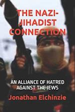 THE NAZI-JIHADIST CONNECTION: AN ALLIANCE OF HATRED AGAINST THE JEWS 