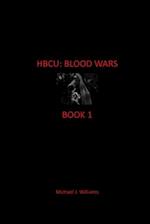 HBCU: BLOOD WARS: Book: I 