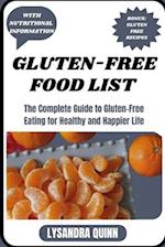 GLUTEN-FREE FOOD LIST: The Complete Guide to Gluten-free Eating for Healthy and Happier Life 