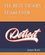 The Best Tigers Team Ever 