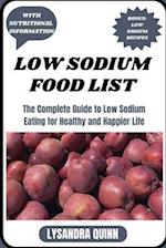 LOW SODIUM FOOD LIST: The Complete Guide to Low Sodium Eating for Healthy and Happier Life 