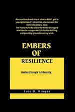 Embers of Resilience: Finding Strength in Adversity. 