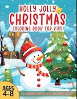 Holly Jolly Christmas Coloring Book for Kids: 70+ Super Cute, Big and Easy Designs with Santas, Snowmen, Reindeer, Ornaments, Toys, Gifts and More! Pe