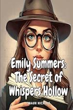 Emily Summers: The Secret of Whispers Hollow 
