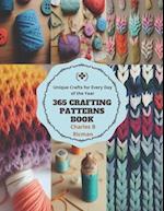 365 Crafting Patterns Book: Unique Crafts for Every Day of the Year 