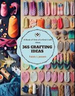365 Crafting Ideas: A Book of One of a Kind Craft Ideas 