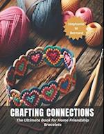 Crafting Connections: The Ultimate Book for Home Friendship Bracelets 