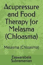 Acupressure and Food Therapy for Melasma (Chloasma): Melasma (Chloasma) 