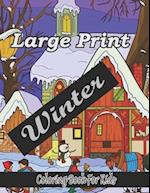 large print winter coloring book for kids: Large print Winter Coloring Book (8.5x11") 50 page are beautifully decorated with winter scenery 