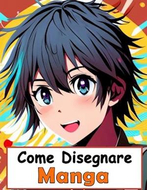 Come Disegnare Manga