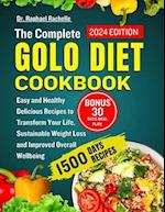 The Complete Golo Diet Cookbook 2024: Easy and Healthy Delicious Recipes to Transform Your Life, Sustainable Weight Loss and Improved Overall Wellbein