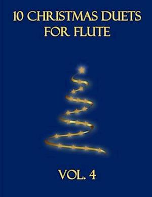 10 Christmas Duets for Flute: Volume 4