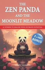 The Zen Panda and the Moonlit Meadow: 57 Stories to Calm the Mind, Find Inner Harmony, Overcome Doubt and Realise Your Ultimate Potential in a World o