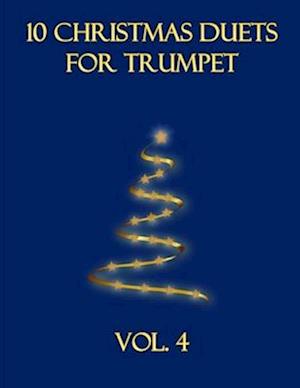 10 Christmas Duets for Trumpet: Volume 4