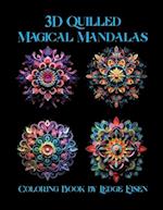 3D Quilled Magical Mandalas Volume One Coloring Book 