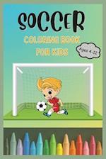 Soccer Coloring Book for Kids Ages 4-12: Unleash Your Creativity With This Wonderful Football Coloring Book for Boys and Girls 