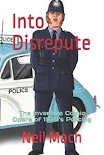 Into Disrepute: The Inventive Comic Opera of 1970's Policing 