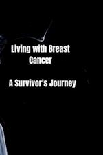 Living with breast cancer : A survivor's Journey 