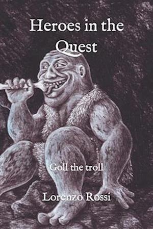 Heroes in the Quest: Goll the troll