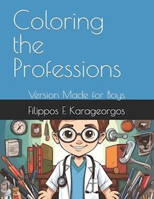 Coloring the Professions: Version Made for Boys