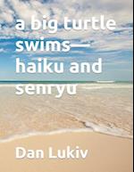 a big turtle swims-haiku and senryu 