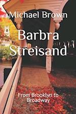 Barbra Streisand: From Brooklyn to Broadway 