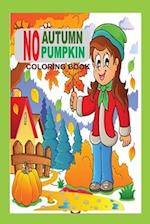 No Autumn No pumpkin : Coloring book 