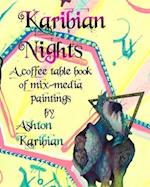 Karibian Nights:: A coffee table book of mixed-media paintings 