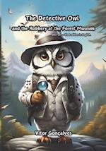 Detective Owl and the Robbery at the Forest Museum 