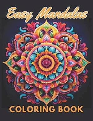 Easy Mandalas Coloring Book: High Quality +100 Beautiful Designs