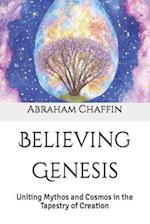 Believing Genesis: Uniting Mythos and Cosmos in the Tapestry of Creation 
