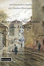 Geschichte und Geschichten über Leipzig - Teil 2