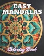 Easy Mandalas Coloring Book: Stress Relief And Relaxation Coloring Pages 