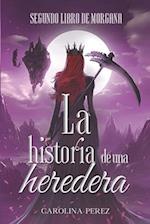 La Historia de una Heredera