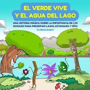 El Verde Vive y el Agua del Lago