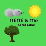 MiMi and Me : Go For A Hike 