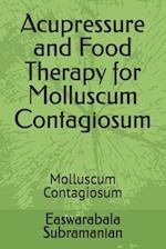 Acupressure and Food Therapy for Molluscum Contagiosum: Molluscum Contagiosum 