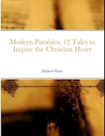 Modern Parables: 12 Tales to Inspire the Christian Heart 